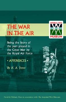 portada war in the air. (appendices). being the story of the part played in the great war by the royal air force (en Inglés)