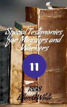 portada Special Testimonies for Ministers and Workers-No. 11 (1898) (en Inglés)