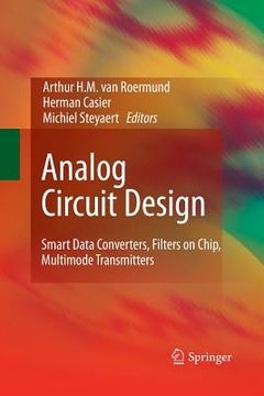portada Analog Circuit Design: Smart Data Converters, Filters on Chip, Multimode Transmitters (en Inglés)