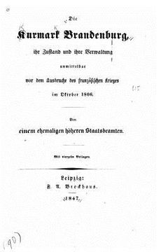 portada Die Kurmark Brandenburg, ihr Zustand und ihre Verwaltung (in German)