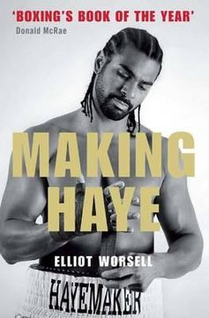 portada Making Haye: The Authorised David Haye Story