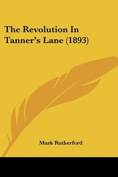 portada the revolution in tanner's lane (1893) (en Inglés)