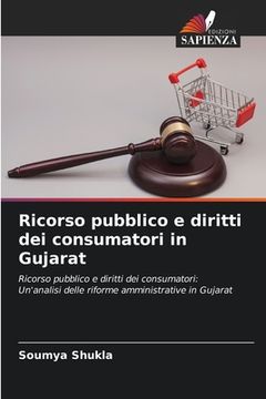 portada Ricorso pubblico e diritti dei consumatori in Gujarat (in Italian)