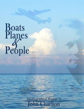 portada Boats, Planes & People: Autobiographical Writings (en Inglés)