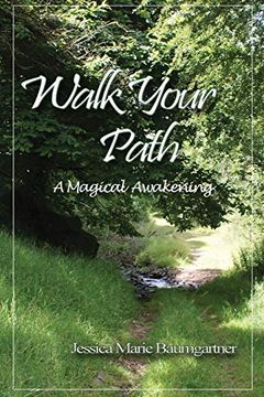 portada Walk Your Path: A Magical Awakening (en Inglés)