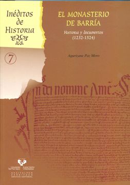 portada El Monasterio de Barría: Historia y Documentos (1232-1524): 7 (Inéditos de Historia) (in Spanish)