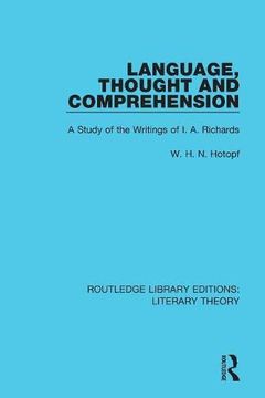 portada Language, Thought and Comprehension: A Study of the Writings of i. An Richards (Routledge Library Editions: Literary Theory) 