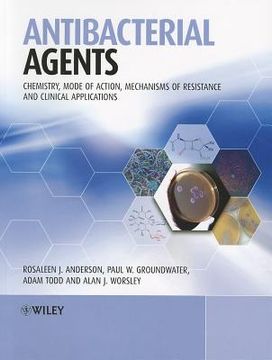 portada antibacterial agents: chemistry, mode of action, mechanisms of resistance and clinical applications