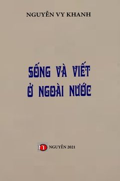 portada Song Va Viet O Ngoai Nuoc: Soft Cover (en Inglés)