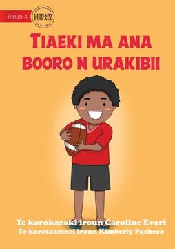portada Jack and his Rugby Ball - Tiaeki ma ana booro n urakibii (Te Kiribati) (en Inglés)