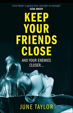 portada Keep Your Friends Close: A Gripping Psychological Thriller Full of Shocking Twists you Won’T see Coming (en Inglés)