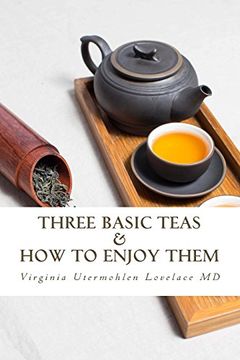 portada Three Basic Teas and how to Enjoy Them (en Inglés)