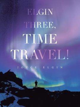 portada Elgin Three, Time Travel! (in English)