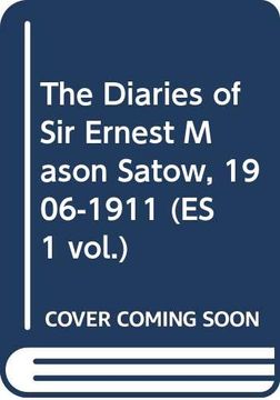 portada The Diaries of Sir Ernest Mason Satow, 1906-1911 (Es 1 Vol.) (in English)