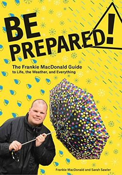 portada Be Prepared: The Frankie Macdonald Guide to Life, the Weather, and Everything (Paperback) (en Inglés)