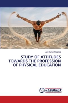 portada Study of Attitudes Towards the Profession of Physical Education (en Inglés)