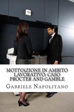 portada Motivazione in ambito lavorativo: Caso Procter and Gamble (en Italiano)