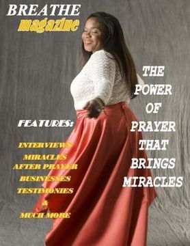 portada Breathe Magazine: Issue 4: The Power Of Prayer That Brings Miracles
