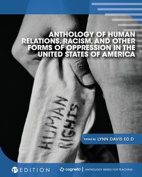 portada Anthology of Human Relations, Racism, and Other Forms of Oppression in the United States of America (en Inglés)