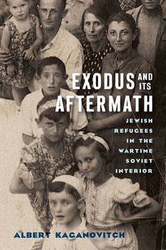 portada Exodus and Its Aftermath: Jewish Refugees in the Wartime Soviet Interior