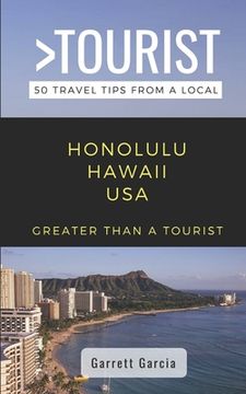portada Greater Than a Tourist- Honolulu Hawaii USA: 50 Travel Tips from a Local (en Inglés)