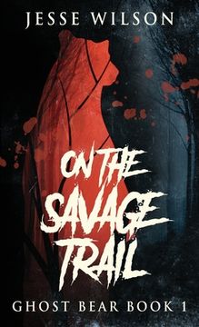 portada On The Savage Trail (in English)