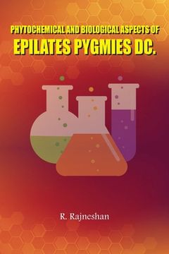 portada Phytochemical and Biological Aspects of Epilates Pygmies DC (en Inglés)
