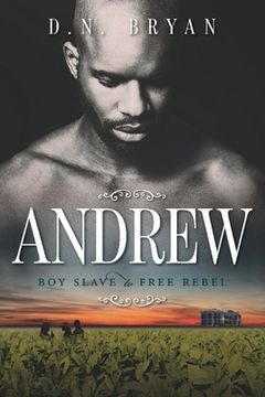 portada Andrew: Boy Slave to Free Rebel