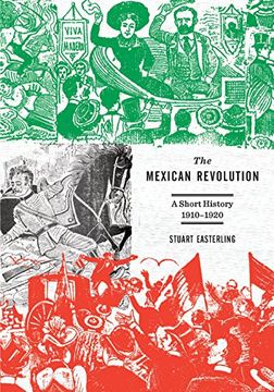 portada The Mexican Revolution: A Short History 1910-1920 (en Inglés)