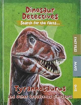 portada Tyrannosaurus and Other Cretaceous Dinosaurs (Dinosaur Detectives) (in English)