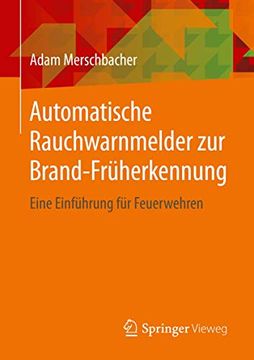 portada Automatische Rauchwarnmelder zur Brand-Frã Â¼Herkennung: Eine Einfã Â¼Hrung fã â¼r Feuerwehren (German Edition) [Soft Cover ] (en Alemán)