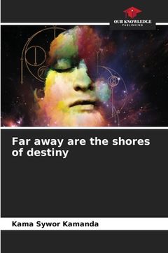 portada Far away are the shores of destiny