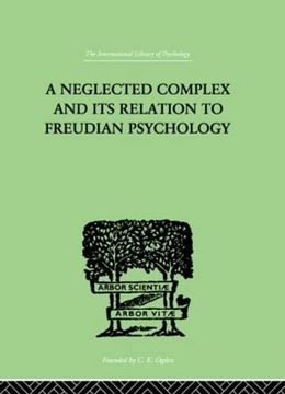 portada A Neglected Complex and its Relation to Freudian Psychology