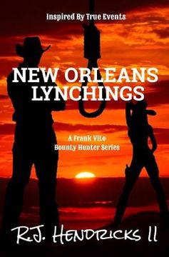 portada New Orleans Lynchings: A Frank Vito Bounty Hunter Series (en Inglés)