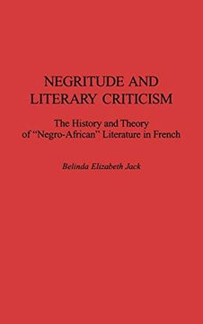 portada Negritude and Literary Criticism: The History and Theory of Negro-African Literature in French 