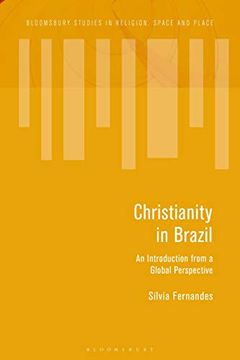 portada Christianity in Brazil: An Introduction From a Global Perspective (Bloomsbury Studies in Religion, Space and Place) (en Inglés)