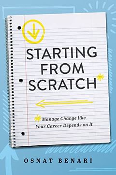 portada Starting From Scratch: Managing Change Like Your Career Depends on it (en Inglés)