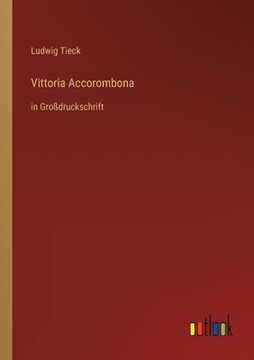 portada Vittoria Accorombona: in Großdruckschrift 