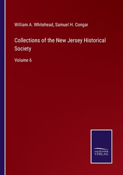 portada Collections of the New Jersey Historical Society: Volume 6 (en Inglés)