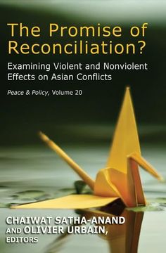 portada The Promise of Reconciliation?: Examining Violent and Nonviolent Effects on Asian Conflicts (en Inglés)