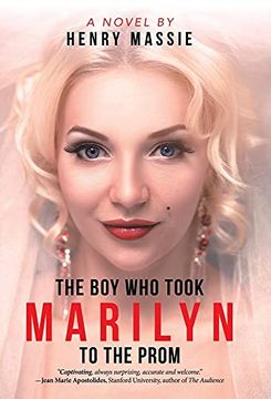 portada The boy who Took Marilyn to the Prom: A Novel (en Inglés)