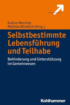 portada Selbstbestimmte Lebensfuhrung Und Teilhabe: Behinderung Und Unterstutzung Im Gemeinwesen (en Alemán)