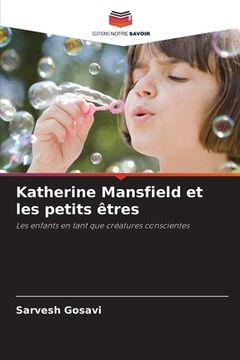 portada Katherine Mansfield et les petits êtres (en Francés)