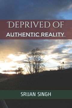 portada Deprived of Authentic Reality (en Inglés)