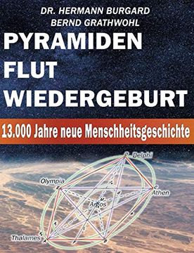 portada Pyramiden, Flut und Wiedergeburt: 13. 000 Jahre Menschheitsgeschichte neu Geschrieben (in German)