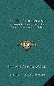 portada indo-european: a study in ablaut and in wordformation (1905) (en Inglés)