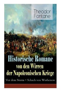 portada Historische Romane von den Wirren der Napoleonischen Kriege: Vor dem Sturm + Schach von Wuthenow (en Alemán)