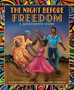 portada The Night Before Freedom: A Juneteenth Story (en Inglés)