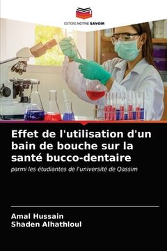 portada Effet de l'utilisation d'un bain de bouche sur la santé bucco-dentaire (en Francés)