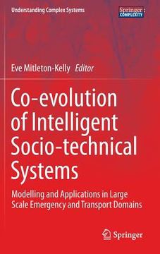 portada co-evolution of intelligent socio-technical systems: modelling and applications in large scale emergency and transport domains (en Inglés)